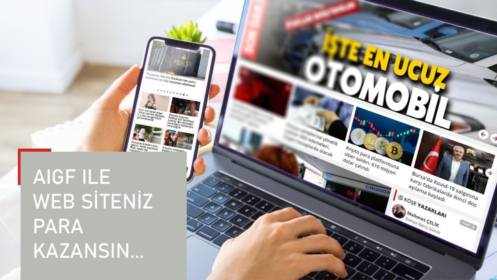 AIGF ile Haber Siteniz Para Kazansın