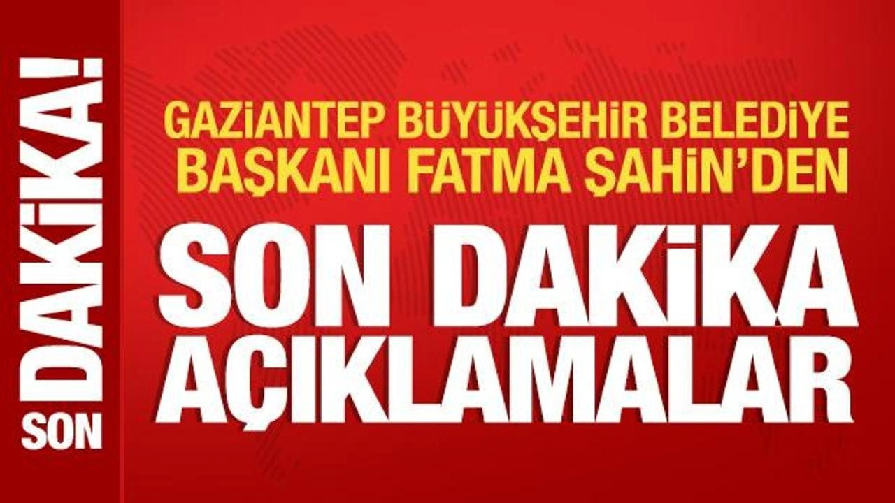 Gaziantep Büyükşehir Belediye Başkanı Fatma Şahin'den önemli açıklamalar. İşte o açıklamalar
